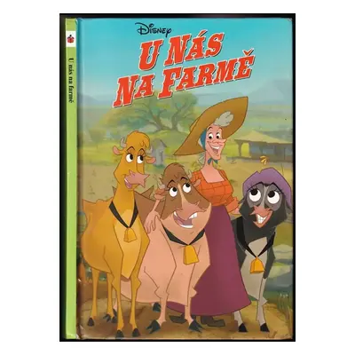 U nás na farmě - Walt Disney (2004, Egmont)