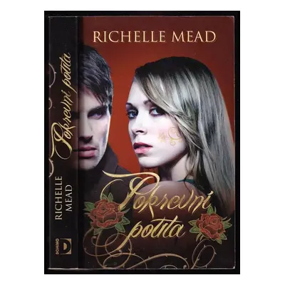 Pokrevní pouta - Richelle Mead (2011, Domino)