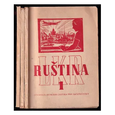 Ruština - světový jazyk vzdělanosti, pokroku a míru 1 - 3 - František Malíř (1959, Svět sovětů)