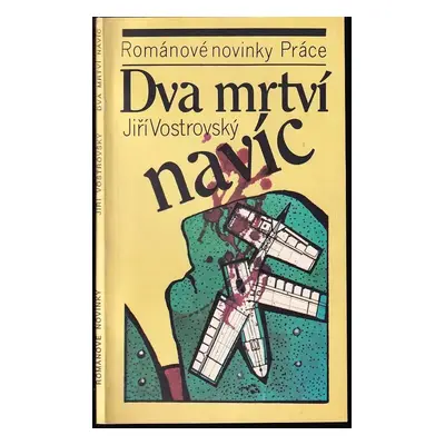 Dva mrtví navíc - Jiří Vostrovský (1989, Práce)