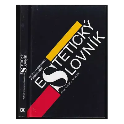 Estetický slovník - Wolfhart Henckmann, Konrad Lotter, Wolfhard Heckmann (1995, Svoboda)