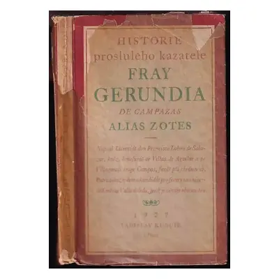 Historie proslulého kazatele Fray Gerundia de Campazas alias Zotes - Francisco José de Isla, Fra