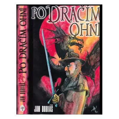 Po dračím ohni - Jan Dobiáš (2006, Straky na vrbě)