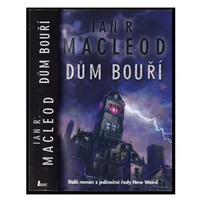 Dům bouří - Ian R MacLeod (2009, Laser)