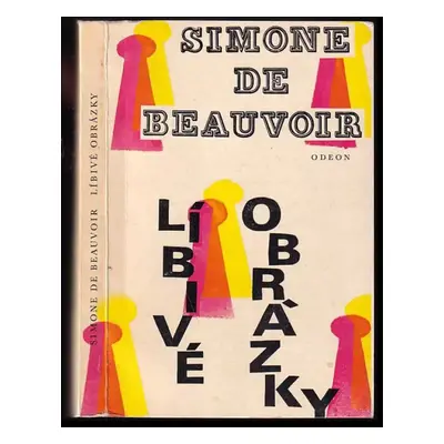 Líbivé obrázky - Simone de Beauvoir (1969, Odeon)