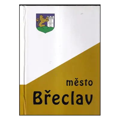 Město Břeclav (2001, Muzejní a vlastivědná společnost)