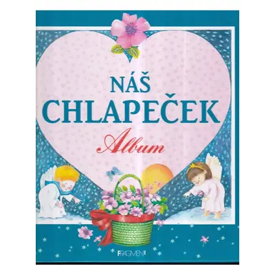 Náš chlapeček : album (2003, Fragment)