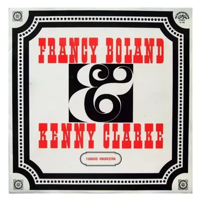 Francy Boland & Kenny Clarke Famous Orchestra - Clarke-Boland Big Band (1975, Supraphon)