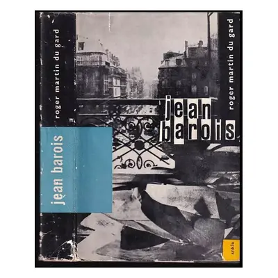 Jean Barois - Roger Martin Du Gard (1961, Státní nakladatelství krásné literatury a umění)