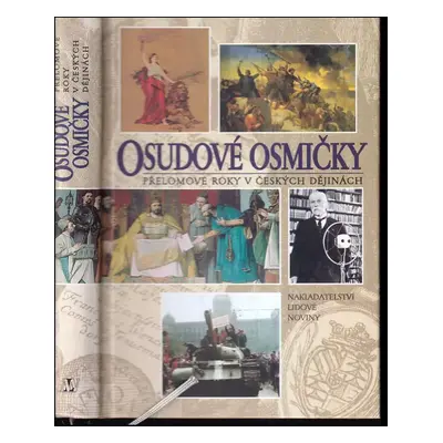 Osudové osmičky : přelomové roky v českých dějinách - Petr Čornej, Jiří Pokorný (1999, Nakladate