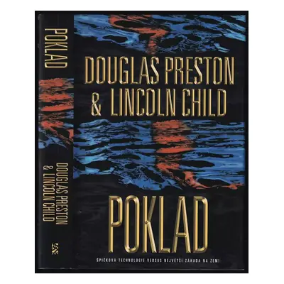 Poklad - Douglas J Preston, Lincoln Child (2016, BB art)