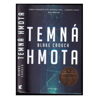 Temná hmota - Blake Crouch (2017, Knižní klub)