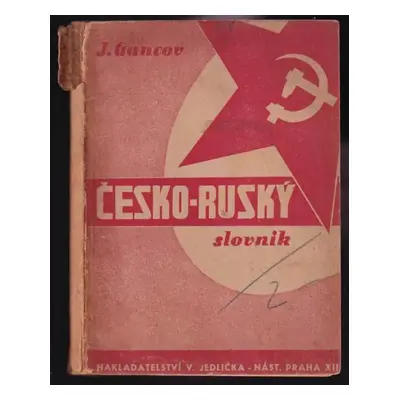 Česko-ruský slovník nejběžnějších a nejdůležitějších významů - Ivan Gancov (1945, V. Jedlička ná