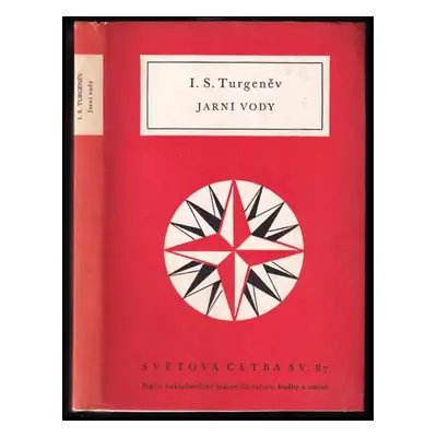 Jarní vody - Ivan Sergejevič Turgenev (1954, Státní nakladatelství krásné literatury, hudby a um