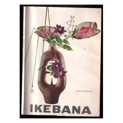 Ikebana - Ladislav Jakerle (1966, Státní zemědělské nakladatelství)