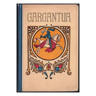 Gargantua - François Rabelais (1913, Vzdělání Lidu)