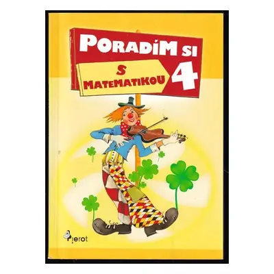 Poradím si s matematikou 4. triedy ZŠ - Petr Šulc, Hedvika Vilgusová (2010, Pierot)