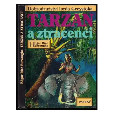 Tarzan a ztracenci - Edgar Rice Burroughs (1996, Paseka)