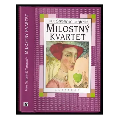 Milostný kvartet - Ivan Sergejevič Turgenev (2000, Albatros)