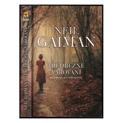 Předběžné varování : krátké fikce a turbulence - Neil Gaiman (2015, Polaris)