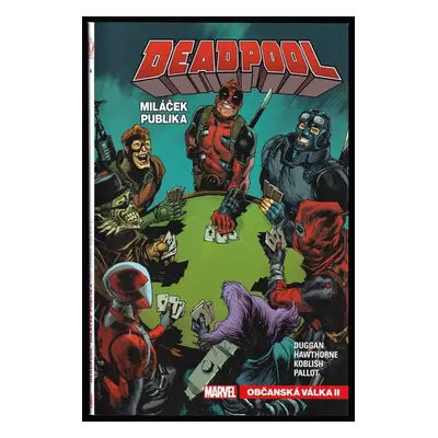 Deadpool, miláček publika - Občanská válka II - Gerry Duggan (2022, Crew)