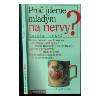 Proč jdeme mladým na nervy? - Nataša Tanská (2001, Motto)