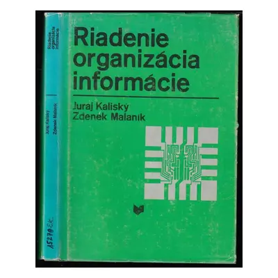 Riadenie-organizácia-informácie : Modelovanie a projektovanie systémov riadenia organizačného us