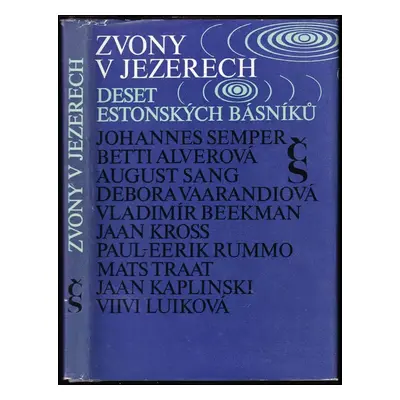 Zvony v jezerech : deset estonských básníků (1977, Československý spisovatel)