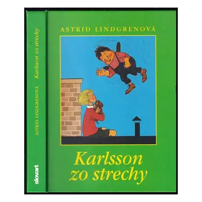 Karlsson zo strechy - Astrid Lindgren (2008, Slovart)