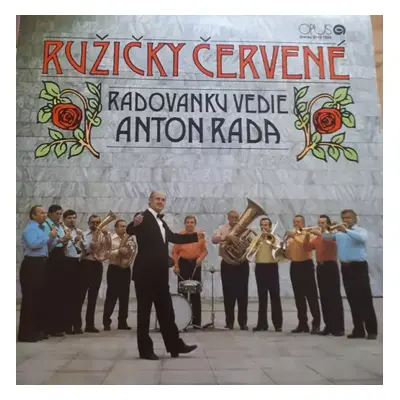 Ružičky Červené - Radovanka, Anton Rada (1984, Opus)