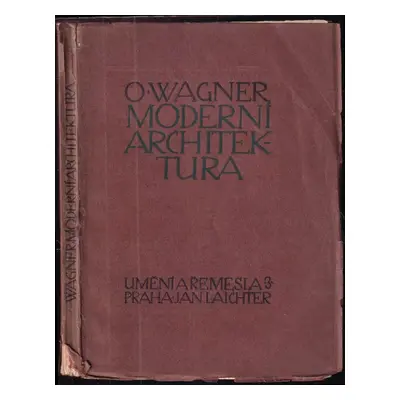 Umění a řemesla- Moderní architektura : Č. 3 - Otto Wagner (1910, Jan Laichter)