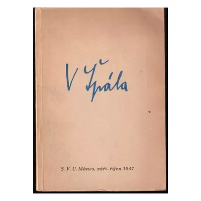 Národní umělec Václav Špála : posmrtná výstav : září - listopad 1947 - Ladislav Stehlík, Václav 