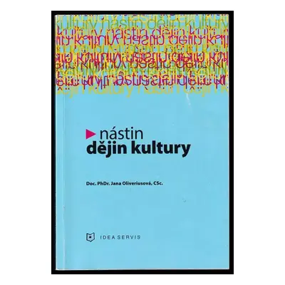 Nástin dějin kultury - Jana Oliveriusová (2012, Idea servis)