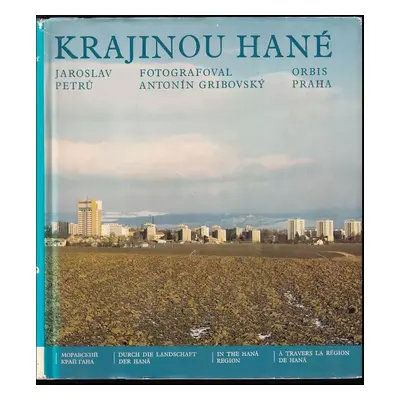 Krajinou Hané - Jaroslav Petrů (1976, Orbis)