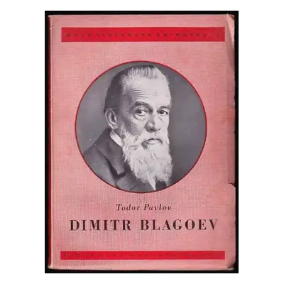 Dimitr Blagoev - Todor Dimitrov Pavlov (1950, Slovanské nakladatelství)