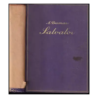 Salvator : [Pařížští Mohykáni II] : Román - Díl I - Alexandre Dumas (1929, J. Otto)