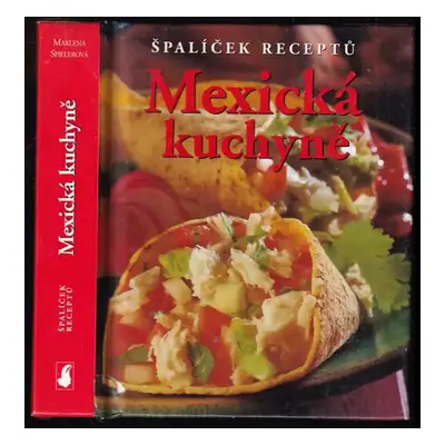 Mexická kuchyně - Marlena Spieler (2006, Slovart)