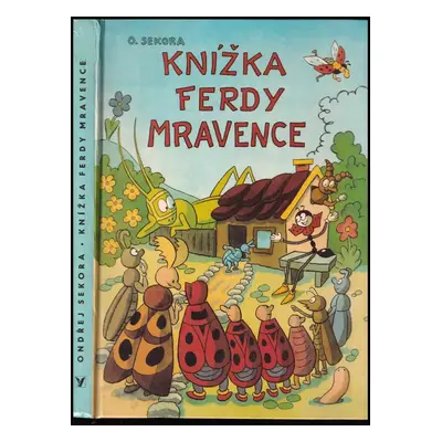 Knížka Ferdy Mravence - Ondřej Sekora (1983, Albatros)