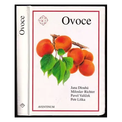 Ovoce - Pavel Valíček, Miloslav Richter, Jana Dlouhá (1996, Aventinum)