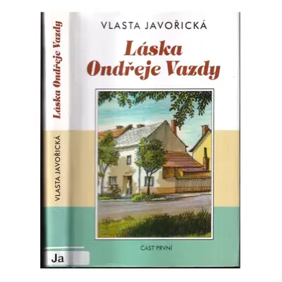 Láska Ondřeje Vazdy : [Část první] - Vlasta Javořická (2000, Akcent)