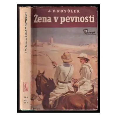 Žena v pevnosti : román - Jan Václav Rosůlek (1940, L. Mazáč)