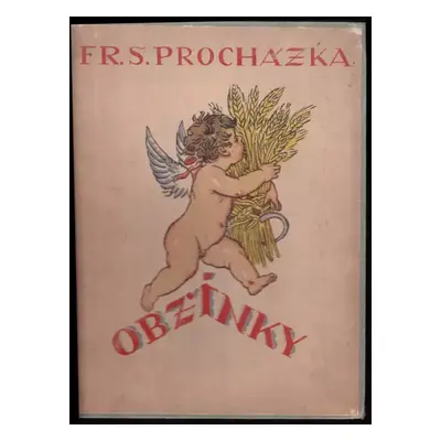 Obžínky - František Serafínský Procházka (1924, nákladem Čes. graf. Unie a.s.)