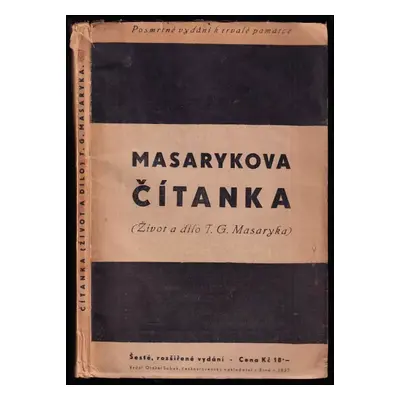 Masarykova čítanka : Jeho život a dílo - Tomáš Garrigue Masaryk (1937, Otakar Sobek)