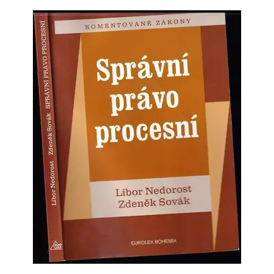 Správní právo procesní - Zdeněk Sovák, Libor Nedorost (2002, Eurolex Bohemia)