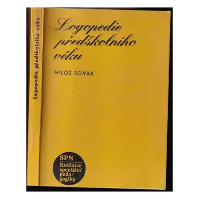 Logopedie předškolního věku - Miloš Sovák (1986, Státní pedagogické nakladatelství)