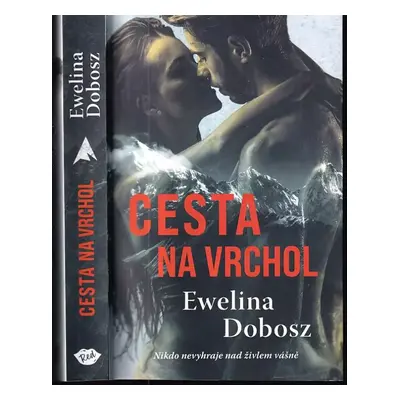 Cesta na vrchol - Ewelina Dobosz (2022, Dobrovský s.r.o)