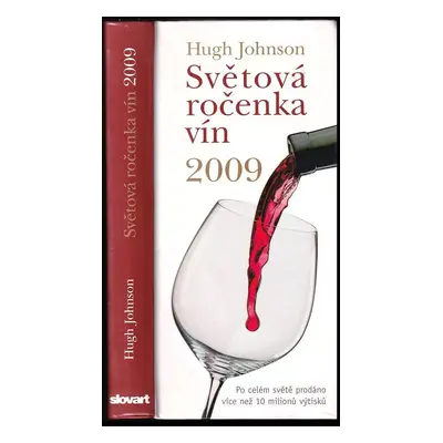 Světová ročenka vín 2009 - Hugh Johnson (2009, Slovart)