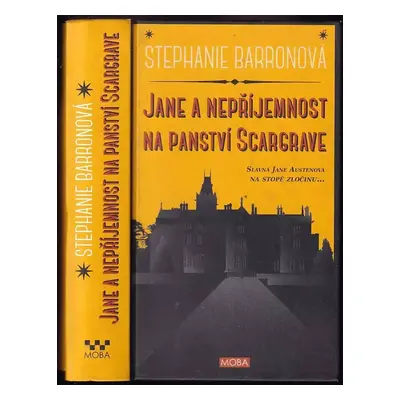 Jane a nepříjemnost na panství Scargrave - Stephanie Barron (2014, MOBA)