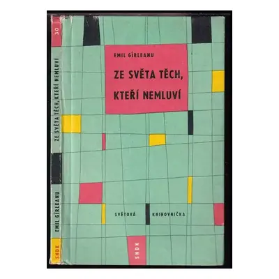 Ze světa těch, kteří nemluví - Emil Gîrleanu (1961, Státní nakladatelství dětské knihy)