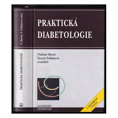 Praktická diabetologie - Vladimír Bartoš, Terezie Pelikánová (2000, Maxdorf)